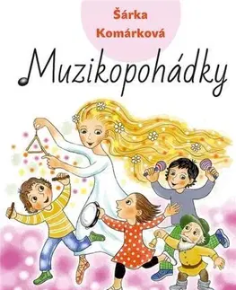Pedagogika, vzdelávanie, vyučovanie Muzikopohádky - Šárka Komárková