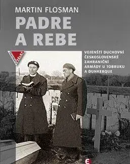 Druhá svetová vojna Padre a Rebe - Martin Flosman