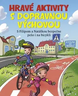 Príprava do školy, pracovné zošity Hravé aktivity s dopravnou výchovou - Pavla Žižková,Aleš Čuma