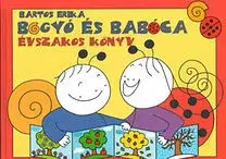 Rozprávky Bogyó és Babóca - Évszakos könyv - Erika Bartos