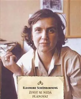 Biografie - ostatné Život se nedá plánovat - Eleonore Schönbornová