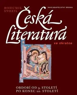 Učebnice - ostatné Česká literatura ve zkratce - období od 9. století po konec 20. století - Bohumil Svozil