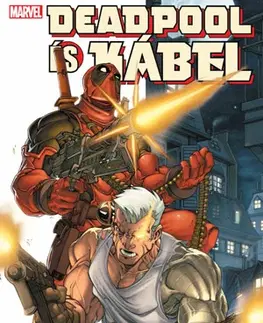 Komiksy Deadpool és Kábel - Fabian Nicieza