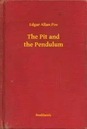Svetová beletria The Pit and the Pendulum - Edgar Allan Poe