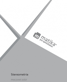 Matematika Matika pre spolužiakov: Stereometria (pracovný zošit) - Marek Liška,Tomáš Valenta,Lukáš Král