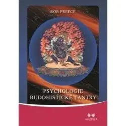 Ezoterika - ostatné Psychologie buddhistické tantry - Rob Preece