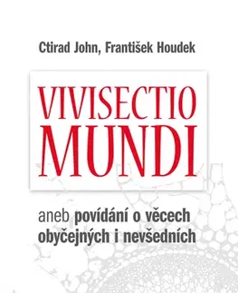 Eseje, úvahy, štúdie Vivisectio mundi - Ctirad John,František Houdek