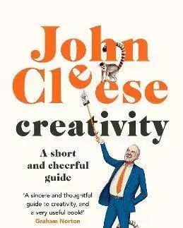 Psychológia, etika Creativity - John Cleese