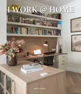 Domov, zariaďovanie I Work at Home - Bridget Vranckx