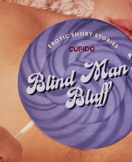Erotická beletria Saga Egmont Blind Man’s Bluff – And Other Erotic Short Stories from Cupido (EN)