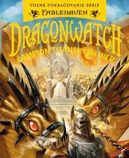 Fantasy, upíri Dragonwatch 4: Šampión Titanských hier - Brandon Mull