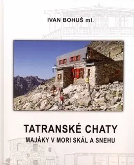 Historické pamiatky, hrady a zámky Tatranské chaty (I. Bohuš ml.) - Ivan Bohuš ml.