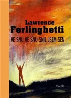 Svetová poézia Ve snu ve snu snil jsem sen - Lawrence Ferlinghetti