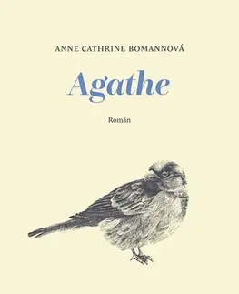 Historické romány Agathe - Anne Cathrine Bomann