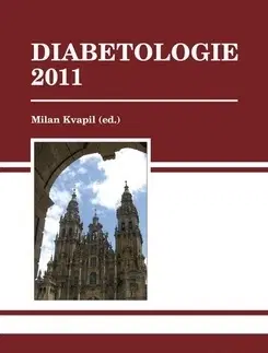 Medicína - ostatné Diabetologie 2011 - Milan Kvapil