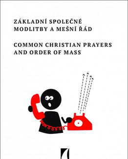Kresťanstvo Základní společné modlitby a mešní řád Common Christian Prayers and Order of Mas - Ája Kuchařová