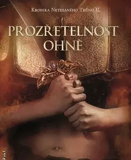 Sci-fi a fantasy Prozřetelnost ohně - Kronika Netesaného trůnu 2 - Brian Staveley