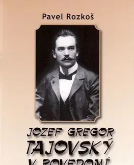 Biografie - ostatné Jozef Gregor Tajovský v povedomí Nadlačanov - Pavel Rozkoš,Marta Činovská