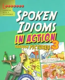 Gramatika a slovná zásoba Spoken Idioms in Action 3 - Stephen Curtis