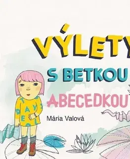 Básničky a hádanky pre deti Výlety s Betkou Abecedkou + CD - Mária Valová