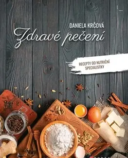 Sladká kuchyňa Zdravé pečení - Daniela Krčová