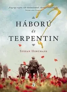 Beletria - ostatné Háború és terpentin - Stefan Hertmans,Miklós Fenyves