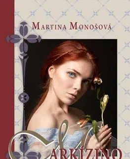 Historické romány Sophie 4: Markízino tajomstvo - Martina Monošová