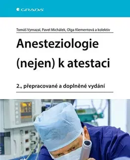 Medicína - ostatné Anesteziologie (nejen) k atestaci, 2., přepracované a doplněné vydání