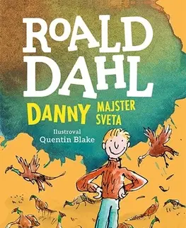 Dobrodružstvo, napätie, western Danny - majster sveta - Roald Dahl