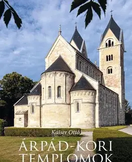 Fotografia Árpád-kori templomok - Otto Kaiser