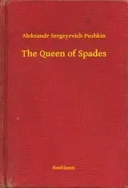 Svetová beletria The Queen of Spades - Pushkin Aleksandr Sergeyevich