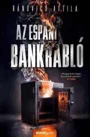 Detektívky, trilery, horory Az espani bankrabló - Bánovics Attila