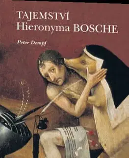 Historické romány Tajemství Hieronyma Bosche - Peter Dempf