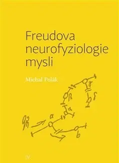 Psychológia, etika Freudova nofyziologie mysli - Michal Polák