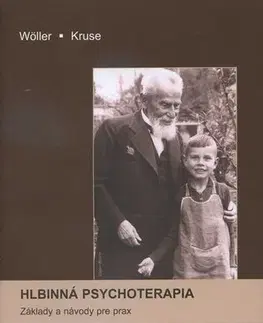Psychológia, etika Hlbinná psychoterapia - Wolfgang Wöller,Johannes Kruse
