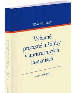Právo - ostatné Vybrané procesné inštitúty v antitrustových konaniach - Andrea Oršulová