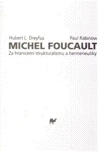 Filozofia Michel Foucault - Paul Rabinow,Hubert Dreyfus