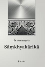 Duchovný rozvoj Sa?khyakarika - Durvasapada Śri