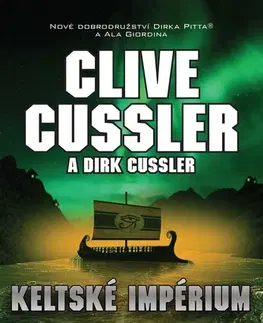 Detektívky, trilery, horory Keltské impérium - Clive Cussler,Dirk Cussler