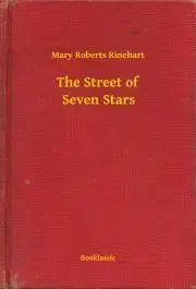 Svetová beletria The Street of Seven Stars - Mary Roberts Rinehart