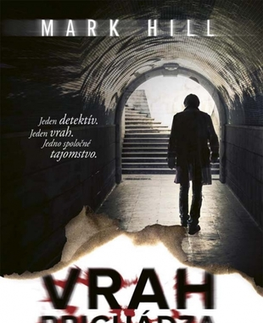 Detektívky, trilery, horory Vrah prichádza po polnoci - Mark Hill,Tamara Chovanová