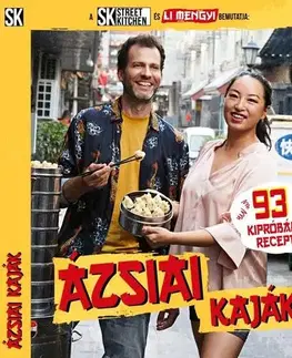 Ázijská A Street Kitchen és Li Mengyi bemutatja: Ázsiai kaják - Zé Fördős,Li Mengyi