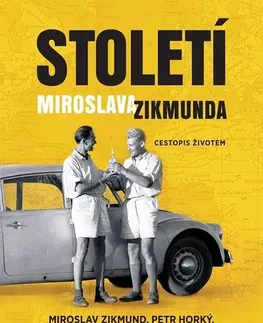Biografie - Životopisy Století Miroslava Zikmunda - Zikmund Miroslav