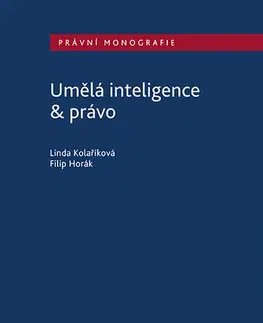 Právo - ostatné Umělá inteligence & právo - Linda Kolaříková