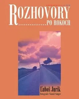 Literárna veda, jazykoveda Rozhovory po rokoch - Ľuboš Jurík