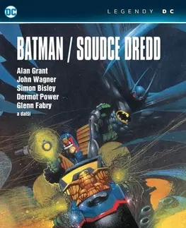 Komiksy Batman: Soudce Dredd - Grant Alan,John Wagner,Simon Bisley,Dermot Power,Glenn Fabry,Ludovit Plata