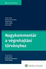 Právo - ostatné Nagykommentár a végrehajtási törvényhez - Lukács Tamás,Martonovics Bernadett (szerk.),Schadl György
