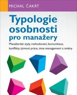 Psychológia, etika Typologie osobnosti pro manažery - Michal Čakrt