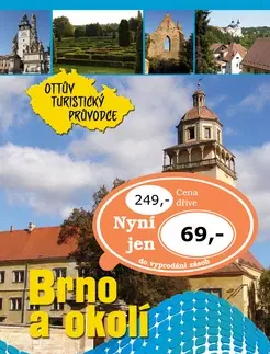 Slovensko a Česká republika Brno a okolí Ottův turistický průvodce - Anna Víšková