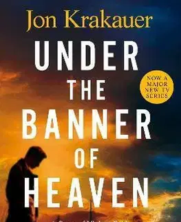 Detektívky, trilery, horory Under The Banner of Heaven - Jon Krakauer
